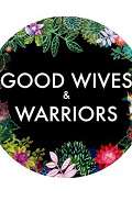 Good Wives and Warriors