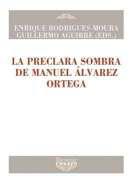 La preclara sombra de Manuel �lvarez Ortega