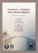 Construir y cohabitar otros entornos digitales