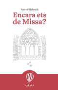 Encara ets de missa