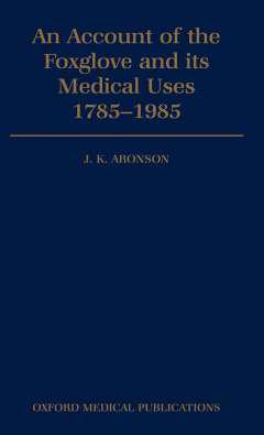 An account of the foxglove and its medical uses, 1785-1985