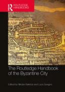 The Routledge Handbook of the Byzantine City