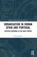 Urbanisation in Roman Spain and Portugal