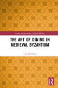 The Art of Dining in Medieval Byzantium