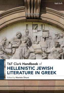 T&T Clark Handbook of Hellenistic Jewish Literature in Greek