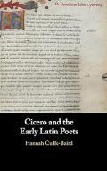 Cicero and the Early Latin Poets