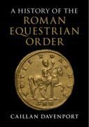 A History of the Roman Equestrian Order