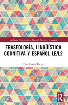 Fraseologa, lingstica cognitiva y espaol LE/L2