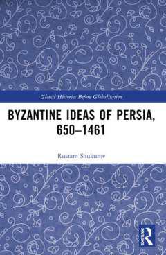 Byzantine Ideas of Persia, 6501461