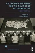 U.S. Museum Histories and the Politics of Interpretation