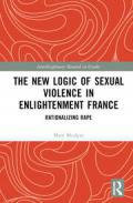 The New Logic of Sexual Violence in Enlightenment France