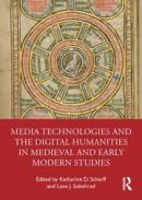 Media Technologies and the Digital Humanities in Medieval and Early Modern Studies