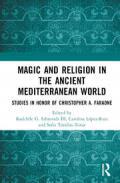 Magic and Religion in the Ancient Mediterranean World