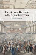 The Viennese Ballroom in the Age of Beethoven