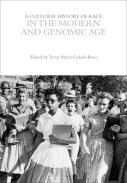 A Cultural History of Race in the Modern and Genomic Age