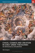 Chaos, Cosmos and Creation in Early Greek Theogonies
