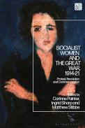 Socialist Women and the Great War, 1914-21