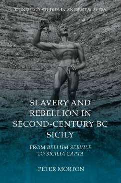 Slavery and Rebellion in Second-Century BC Sicily