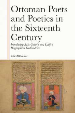 Ottoman Poets and Poetics in the Sixteenth Century