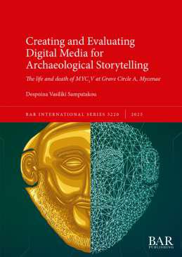 Creating and Evaluating Digital Media for Archaeological Storytelling