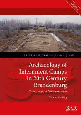 Archaeology of Internment Camps in 20th Century Brandenburg