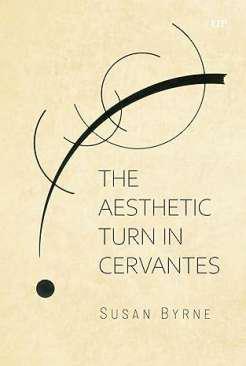 The Aesthetic Turn in Cervantes