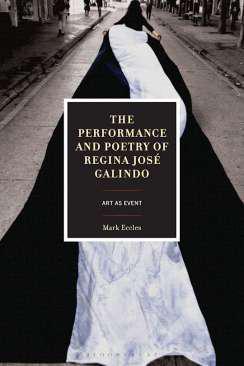 The Performance and Poetry of Regina Jos Galindo