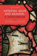 Medieval Arms and Armour: a Sourcebook, 1