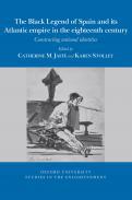 The Black Legend of Spain and its Atlantic Empire in the Eighteenth Century