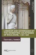 Lordship and Governance by the Inheriting Countesses of Boulogne, 11601260