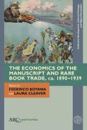 The Economics of the Manuscript and Rare Book Trade, ca. 18901939