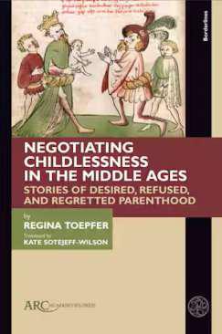 Negotiating Childlessness in the Middle Ages