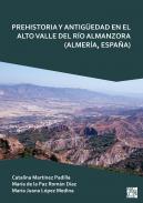 Prehistoria y Antigedad en el Alto Valle del Ro Almanzora (Almera, Espaa)