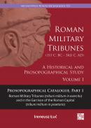 Roman Military Tribunes (First Century BC to Third Century AD) : A Historical and Prosopographical Study, 1