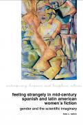 Feeling Strangely in Mid-Century Spanish and Latin American Women's Fiction