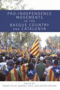 Pro-Independence Movements in the Basque Country and Catalunya