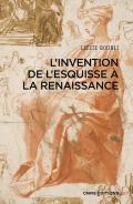 L'invention de l'esquisse  la Renaissance