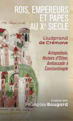 Rois, empereurs et papes au Xe si�cle