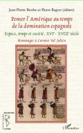 Penser l'Amrique au temps de la domination espagnole