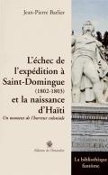 L'chec de l'expdition  saint-Domingue (1802-1803)  et la naissance d'Hati