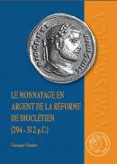 Le monnayage en argent de la rforme de Diocltien (294-312 p.C.)