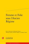 Femme et Folie sous lAncien Rgime