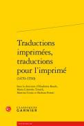 Traductions imprimes, traductions pour l'imprim (1470-1550)