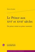 Le Prince aux XVIe et XVIIe sicles
