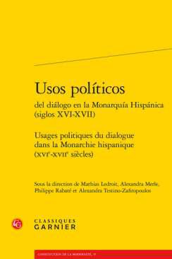 Usos polticos del dilogo en la Monarqua Hispnica (siglos XVI-XVII)