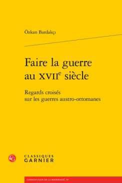 Faire la guerre au XVIIe sicle