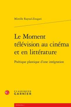 Le Moment tlvision au cinma et en littrature