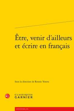 tre, venir d'ailleurs et crire en franais