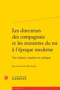 Les directeurs des compagnies et les ministres du roi  l'poque moderne