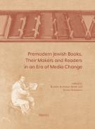 Premodern Jewish Books, their Makers and Readers in an Era of Media Change